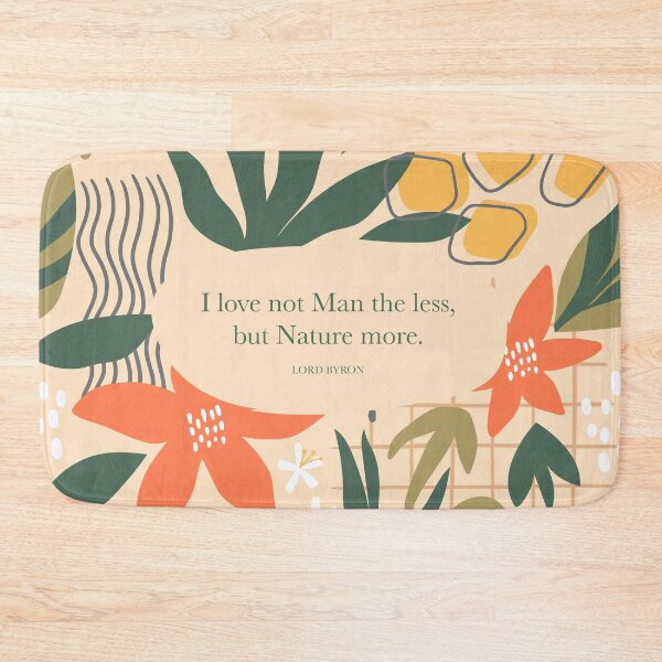 Item preview, I love not Man the less, but Nature more. Lord Byron designed and sold by StudioCitrine.