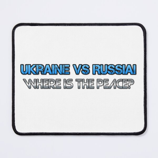 Item preview, Ukraine vs Russia! Where is the peace?! designed and sold by Nas Gee.