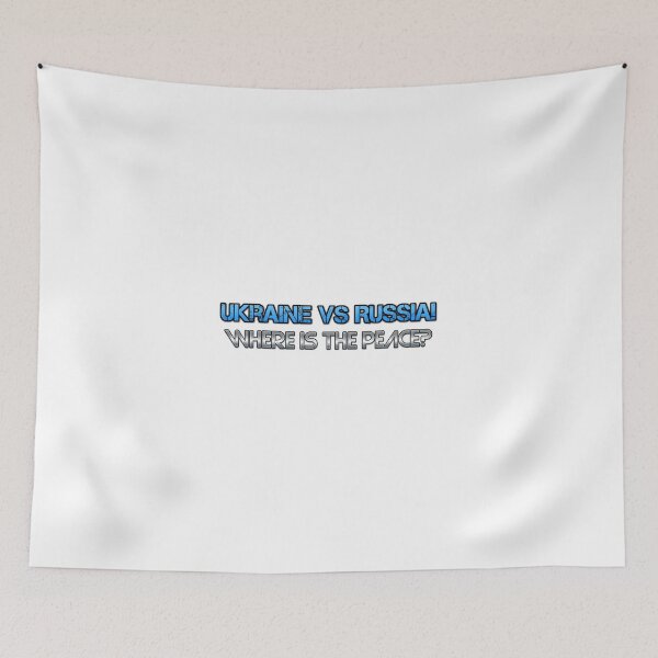 Item preview, Ukraine vs Russia! Where is the peace?! designed and sold by Nas Gee.