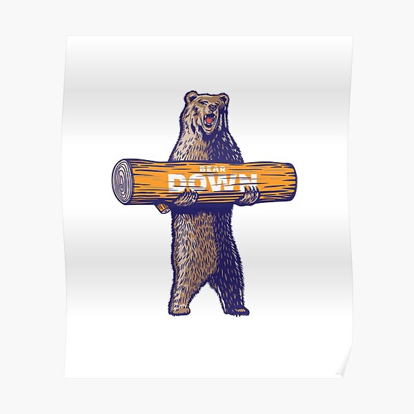 Bear DOWN - Chiago Bears Bear Down - Posters and Art Prints