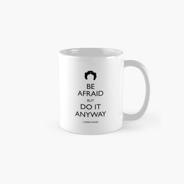 Be Afraid (Leia Black) Classic Mug