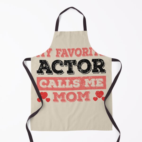 Item preview, My Favorite Actor Calls Me Mom - Funny Actor Quote Gift Idea For Men and Womens designed and sold by Mmmm3344.