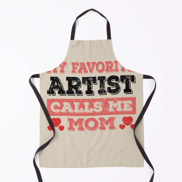 Item preview, My Favorite Artist Calls Me Mom - Funny Artist Quote Gift Idea For Men and Womens designed and sold by Mmmm3344.