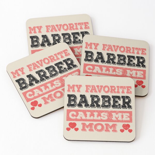 Item preview, My Favorite Barber Calls Me Mom - Funny Barber Quote Gift Idea For Men and Womens designed and sold by Mmmm3344.