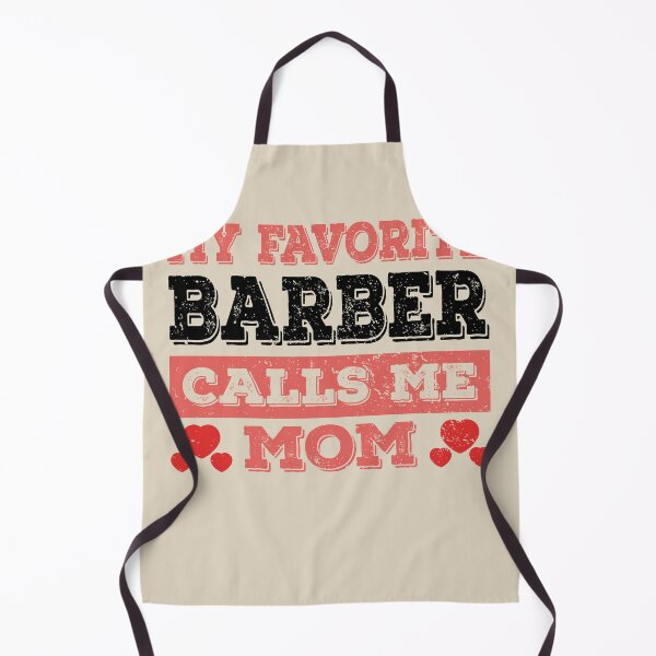 Item preview, My Favorite Barber Calls Me Mom - Funny Barber Quote Gift Idea For Men and Womens designed and sold by Mmmm3344.