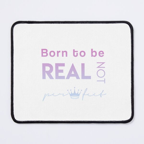Item preview, Born to be Real Not Perfect designed and sold by Kdlp.