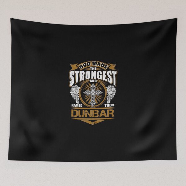 Item preview, Dunbar Name T Shirt - God Found Strongest And Named Them Dunbar Gift Item Tee designed and sold by geniajmk13.