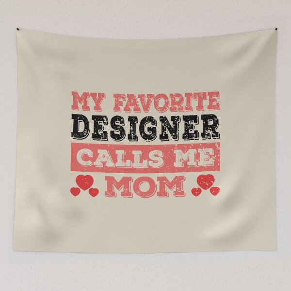 Item preview, My Favorite Designer Calls Me Mom - Funny Designer Quote Gift Idea For Men and Womens designed and sold by Mmmm3344.