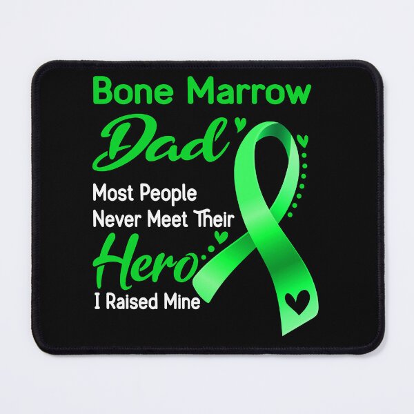 Item preview, Bone Marrow Dad Most People Never Meet Their Hero I Raise Mine designed and sold by tenjun16.