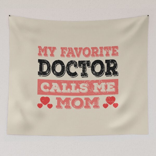 Item preview, My Favorite Doctor Calls Me Mom - Funny Doctor Quote Gift Idea For Men and Womens designed and sold by Mmmm3344.