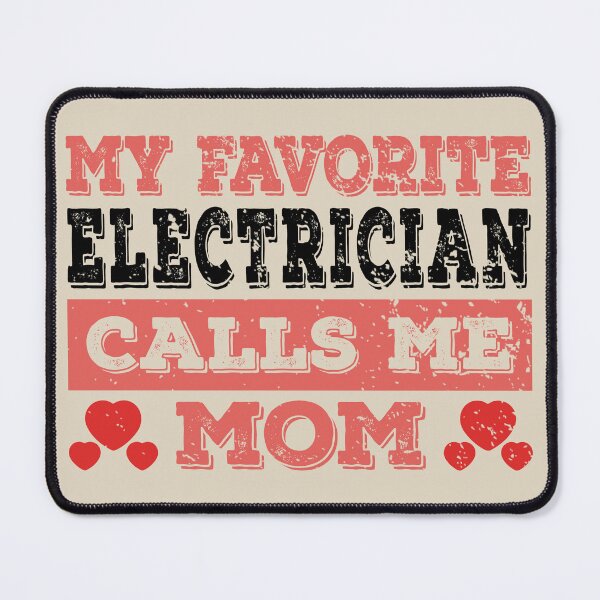 Item preview, My Favorite Electrician Calls Me Mom - Funny Electrician Quote Gift Idea For Men and Womens designed and sold by Mmmm3344.