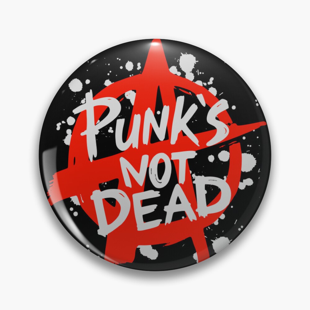 Punk Rock - Punk - Punks Not Dead Pin for Sale by TurnerDesigns