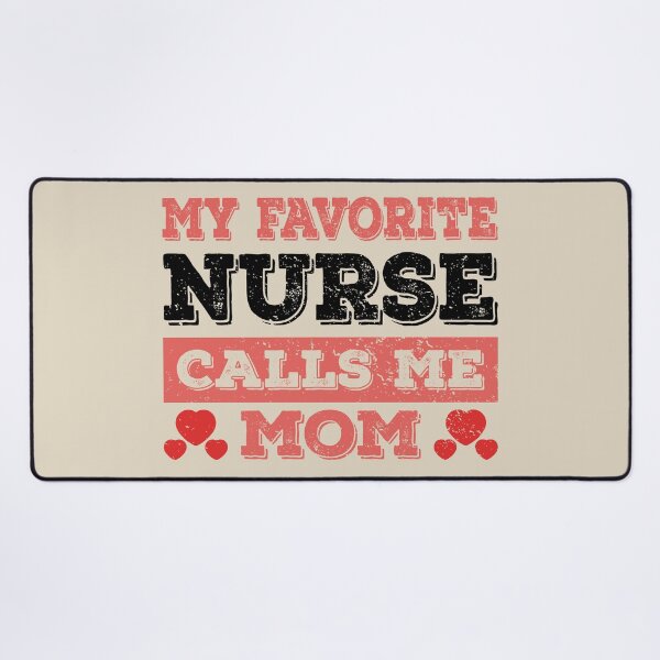 Item preview, My Favorite Nurse Calls Me Mom - Funny Nurse Quote Gift Idea For Men and Womens designed and sold by Mmmm3344.