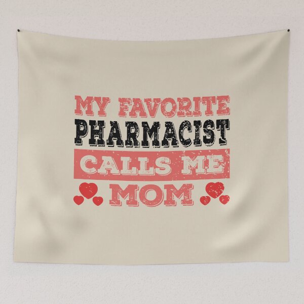 Item preview, My Favorite Pharmacist Calls Me Mom - Funny Pharmacist Quote Gift Idea For Men and Womens designed and sold by Mmmm3344.