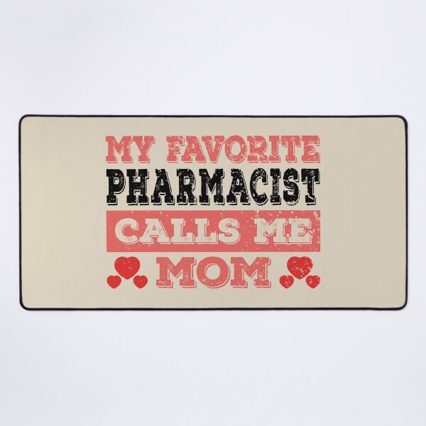 Item preview, My Favorite Pharmacist Calls Me Mom - Funny Pharmacist Quote Gift Idea For Men and Womens designed and sold by Mmmm3344.