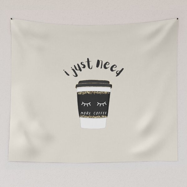Item preview, I just need more coffee, cool and awesome coffee lovers with funny saying designed and sold by kind4you.
