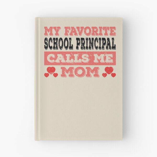 Item preview, My Favorite School Principal Calls Me Mom - Funny School Principal Quote Gift Idea For Men and Womens designed and sold by Mmmm3344.