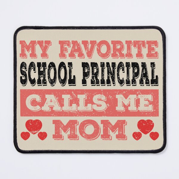 Item preview, My Favorite School Principal Calls Me Mom - Funny School Principal Quote Gift Idea For Men and Womens designed and sold by Mmmm3344.