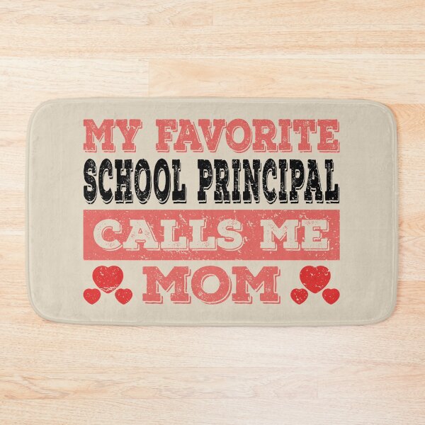 Item preview, My Favorite School Principal Calls Me Mom - Funny School Principal Quote Gift Idea For Men and Womens designed and sold by Mmmm3344.