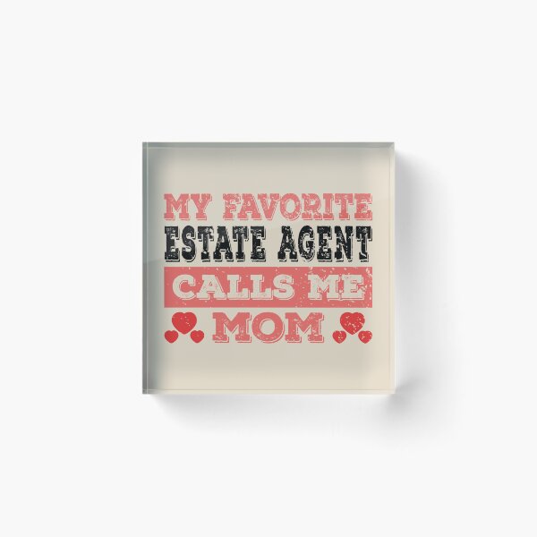 Item preview, My Favorite Real Estate Agent Calls Me Mom - Funny Real Estate Agent Quote Gift Idea For Men and Womens designed and sold by Mmmm3344.