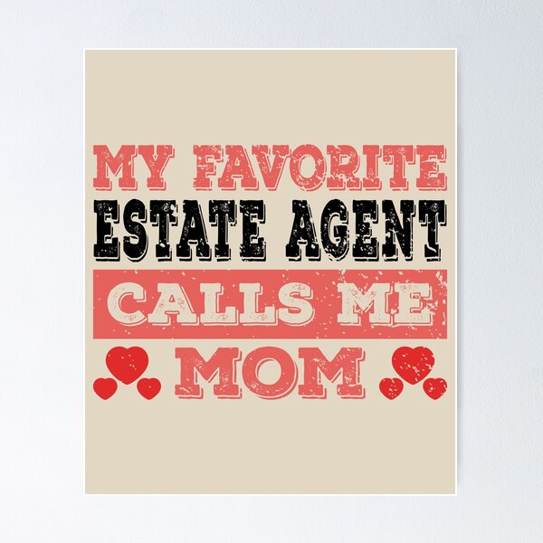 Item preview, My Favorite Real Estate Agent Calls Me Mom - Funny Real Estate Agent Quote Gift Idea For Men and Womens designed and sold by Mmmm3344.