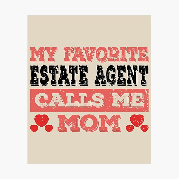 Item preview, My Favorite Real Estate Agent Calls Me Mom - Funny Real Estate Agent Quote Gift Idea For Men and Womens designed and sold by Mmmm3344.