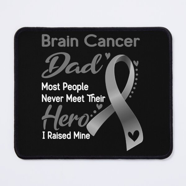 Item preview, Brain Cancer Dad Most People Never Meet Their Hero I Raise Mine designed and sold by tenjun16.