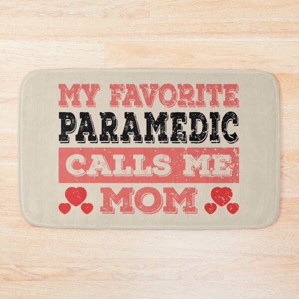 Item preview, My Favorite Paramedic Calls Me Mom - Funny Paramedic Quote Gift Idea For Men and Womens designed and sold by Mmmm3344.