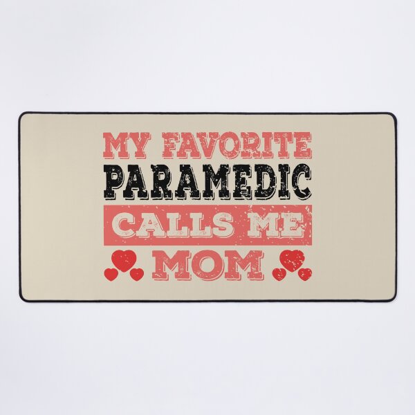 Item preview, My Favorite Paramedic Calls Me Mom - Funny Paramedic Quote Gift Idea For Men and Womens designed and sold by Mmmm3344.