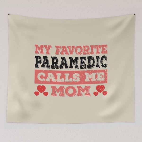 Item preview, My Favorite Paramedic Calls Me Mom - Funny Paramedic Quote Gift Idea For Men and Womens designed and sold by Mmmm3344.