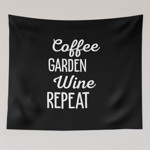 Item preview, Coffee Garden Wine Repeat Funny Gardening   designed and sold by Graceland  Memphis.