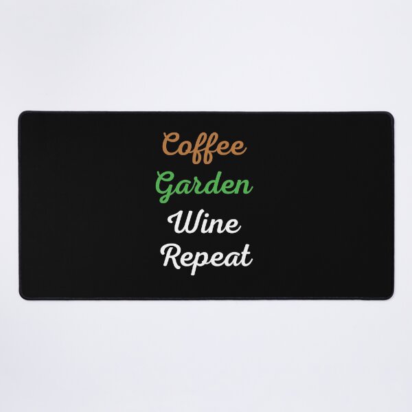 Item preview, Coffee Garden Wine Repeat Funny Gardening designed and sold by Graceland Memphis.