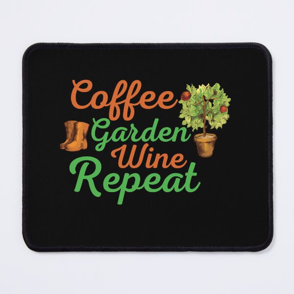 Item preview, Coffee Garden Wine Repeat Funny Gardening designed and sold by Graceland Memphis.