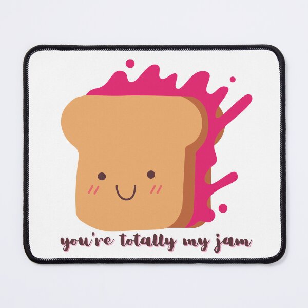 Item preview, You're Totally My Jam designed and sold by blackbatdesigns.
