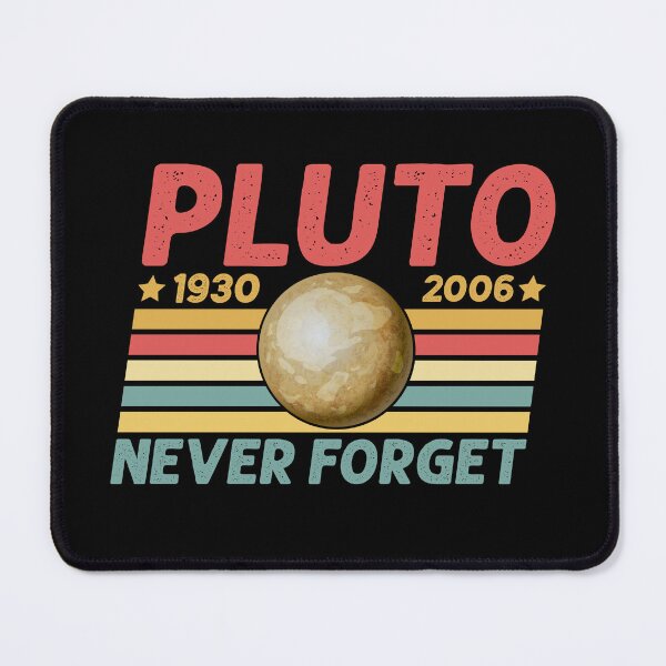 Item preview, Pluto - Never Forget designed and sold by murkyswamp.