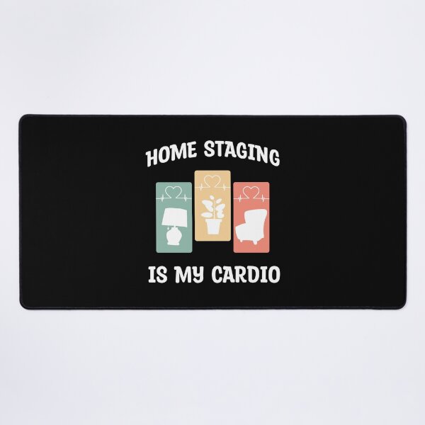 Item preview, Home Staging - Home Staging is my cardio designed and sold by MOONINSPIRATION.