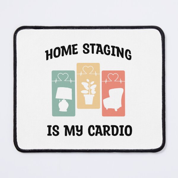 Item preview, Home Staging - Home Staging is my cardio designed and sold by MOONINSPIRATION.