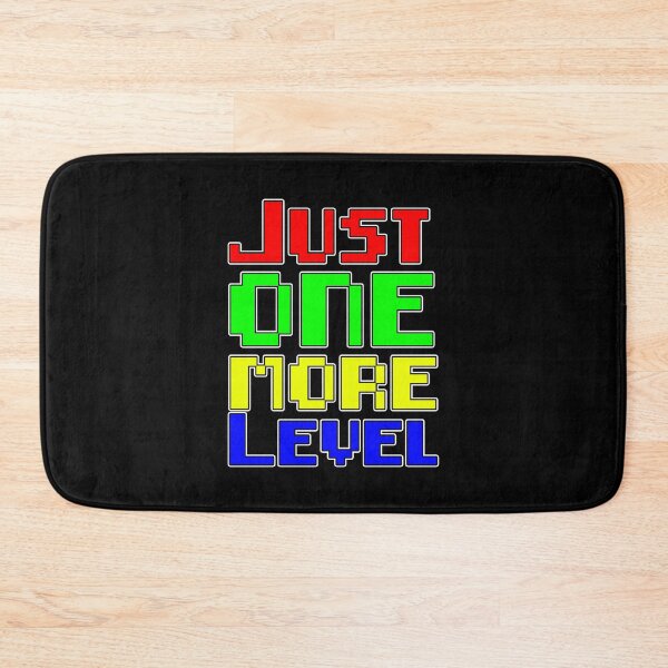Item preview, Just One More Level designed and sold by Housestore.