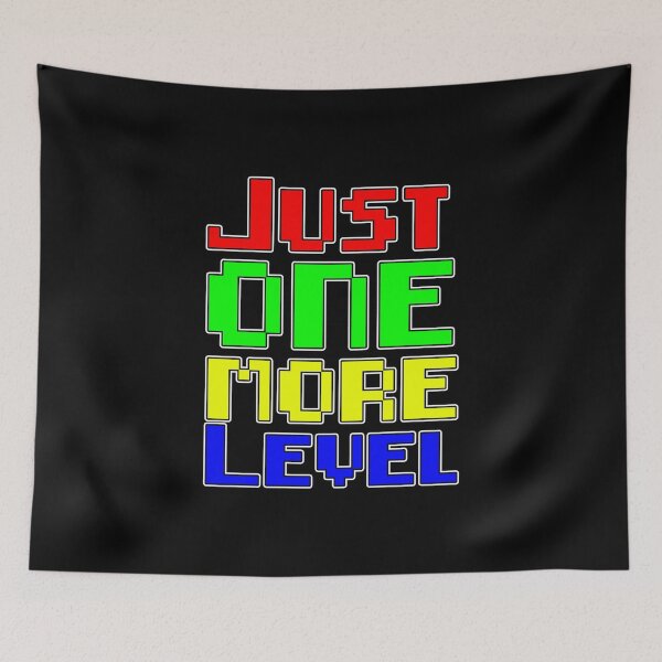 Item preview, Just One More Level designed and sold by Housestore.