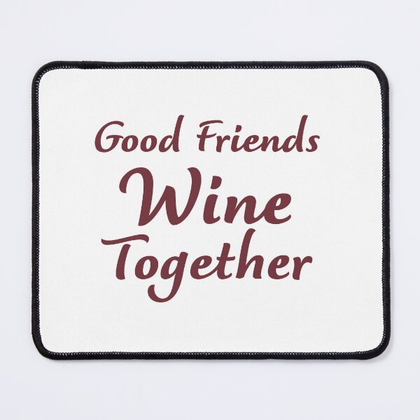 Item preview, Good Friends Wine Together designed and sold by Graceland Memphis.