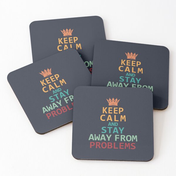 Item preview, Keep Calm and Stay Away from Problems designed and sold by AJ  Liber.
