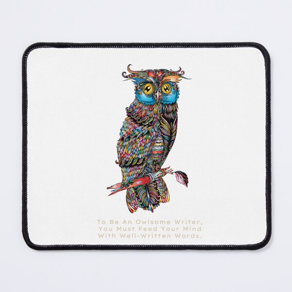 Item preview, To Be An Owlsome Writer, You Must Read Well-Written Words designed and sold by Kathleen M Bush.