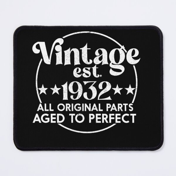 Item preview, Vintage 1932 90nd Birthday Made in 1932 Born 1932 All Original Parts Aged to Perfect Essential designed and sold by mohmmed22.