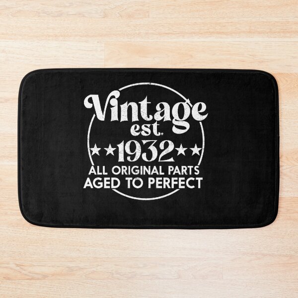 Item preview, Vintage 1932 90nd Birthday Made in 1932 Born 1932 All Original Parts Aged to Perfect Essential designed and sold by mohmmed22.