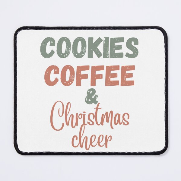 Item preview, Cookies,coffee and christmas cheer ,are you brewing coffee for me. designed and sold by Coolclassy.