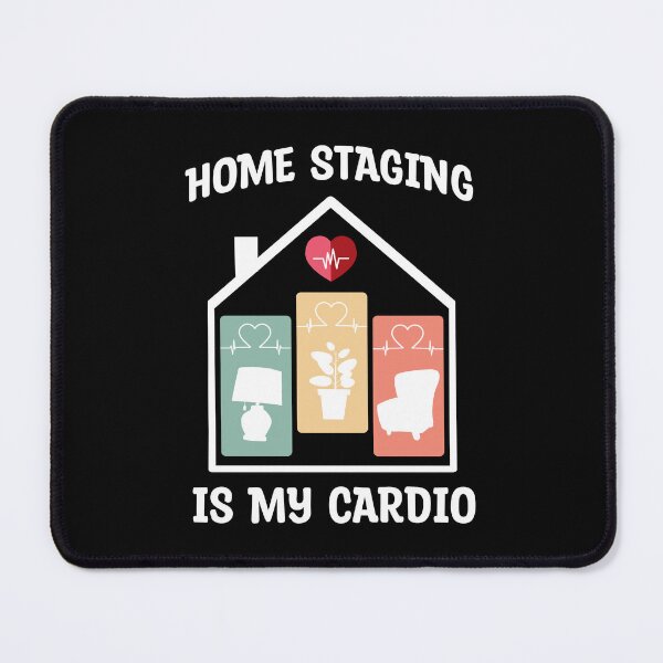 Item preview, Home Staging - Home Staging is my cardio designed and sold by MOONINSPIRATION.