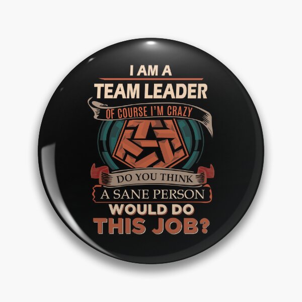 Item preview, Team Leader T Shirt - Sane Person Job Gift Item Tee designed and sold by stacyarmst.