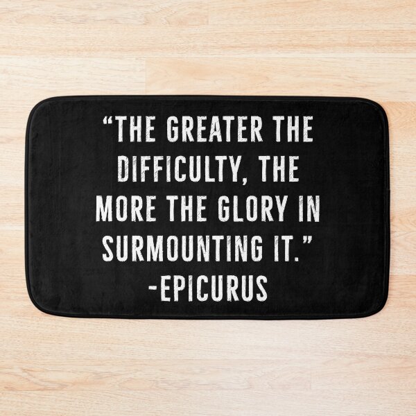 Item preview, The Greater Difficulty - Epicurus | Epicureanism Quotes designed and sold by PhilosophyWear.