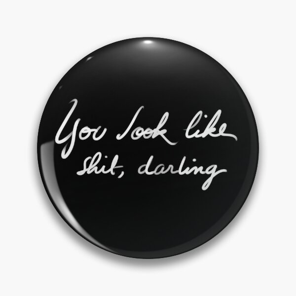 Item preview, Look like shit darling,  designed and sold by InmyOwnwords.