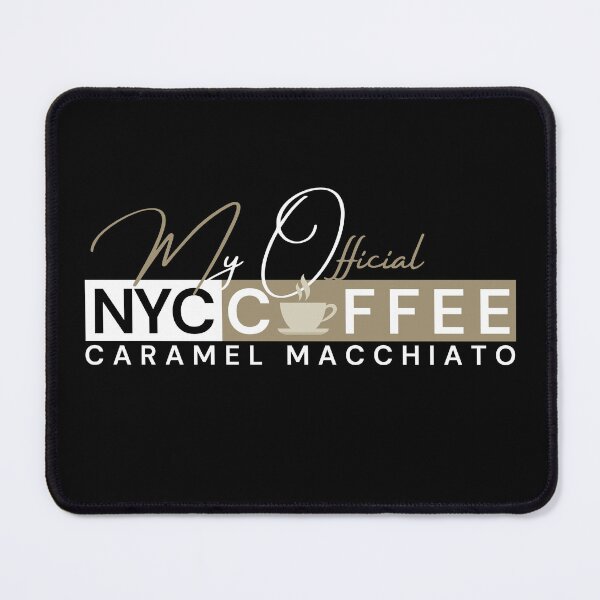Item preview, NYC Coffee Caramel Macchiato designed and sold by Mompreneur and Daughter.